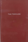 Image for TIME TRAVELLERS