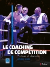 Image for Le Coaching de competition: Profilage et adaptation