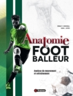 Image for Anatomie du footballeur: Analyse du mouvement et entrainement