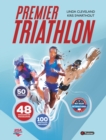 Image for Premier triathlon: 50 Exercices - 48 Semaines de programme - 100 Photos et encadres