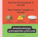 Image for My first picture book in Kirundi - Mon premier imagier en Kirundi - Amashushanyo ry&#39;amajambo y&#39;Ikirundi