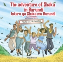 Image for The adventure of Shaka in Burundi - Inkuru ya Shaka mu Burundi