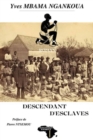 Image for Descendant d&#39;esclaves : Entre calvaire et sourire d&#39;une quete identitaire