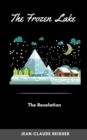 Image for The Frozen Lake : The Revelation