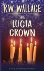 Image for The Lucia Crown : A Young Adult Holiday Short Story