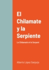 Image for El Chilamate y la Serpiente