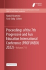 Image for Proceedings of the 7th Progressive and Fun Education International Conference (PROFUNEDU 2022)