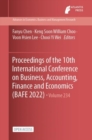 Image for Proceedings of the 10th International Conference on Business, Accounting, Finance and Economics (BAFE 2022)