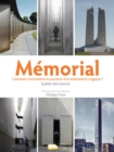 Image for Memorial : Comment transmettre le souvenir d&#39;un evenement tragique ?: Comment transmettre le souvenir d&#39;un evenement tragique ?