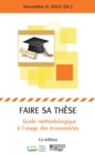 Image for Faire sa these : Guide methodologique a l&#39;usage des economistes: Guide methodologique a l&#39;usage des economistes