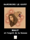 Image for Maly et l&#39;esprit de la lionne