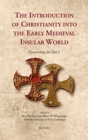 Image for The introduction of Christianity into the early medieval insular world1,: Converting the isles : 1