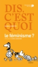 Image for Dis, c&#39;est quoi le feminisme ?