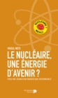 Image for Le nucleaire, une energie d&#39;avenir?: Pour une transition energetique responsable
