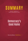 Image for Summary of Democracy&#39;s Good Name: The Rise and Risks of the World&#39;s Most Popular Form of Government - Michael Mandelbaum