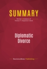 Image for Summary of Diplomatic Divorce: Why America Should End Its Love Affair with the United Nations - Thomas P. Kilgannon