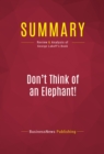Image for Summary of Don&#39;t Think of an Elephant! : Know Your Values and Frame the Debate - George Lakoff