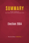 Image for Summary of Election 2004: How Bush Won and What You Can Expect In The Future - Evan Thomas and the Staff of Newsweek