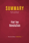 Image for Summary of Flat Tax Revolution: Using a Postcard to Abolish the IRS - Steve Forbes