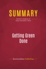 Image for Summary of Getting Green Done: Hard Truths from the Front Lines of the Sustainability Revolution - Auden Schendler