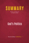 Image for Summary of God&#39;s Politics: Why the Right Gets It Wrong and the Left Doesn&#39;t Get It - Jim Wallis