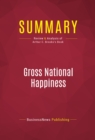 Image for Summary of Gross National Happiness: Why Happiness Matters for America - And How We Can Get More of It - Arthur C. Brooks