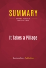 Image for Summary of It Takes a Pillage: Behind the Bailouts, Bonuses, and Backroom Deals from Washington to Wall Street - Nomi Prins