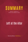 Image for Summary of Left at the Altar: How the Democrats Lost the Catholics and How the Catholics Can Save the Democrats - Michael Sean Winters