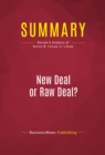 Image for Summary of New Deal or Raw Deal?: How FDR&#39;s Economic Legacy Has Damaged America - Burton W. Folsom, Jr.
