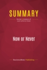 Image for Summary of Now or Never: Getting Down to the Business of Saving Our American Dream - Jack Cafferty
