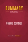 Image for Summary of Obama Zombies: How the Liberal Machine Brainwashed My Generation - Jason Mattera