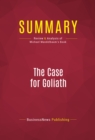 Image for Summary of The Case for Goliath: How America Acts as the World&#39;s Government in the 21st Century - Michael Mandelbaum
