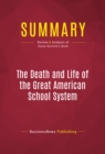 Image for Summary of The Death and Life of the Great American School System: How Testing and Choice are Undermining Education - Diane Ravitch