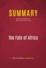 Image for Summary of The Fate of Africa: From the Hopes of Freedom to the Heart of Despair - Martin Meredith