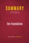 Image for Summary of The Foundation: A Great American Secret: How Private Wealth is Changing the World - Joel L. Fleishman
