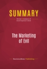 Image for Summary of The Marketing of Evil: How Radicals, Elitists, and Pseudo-Experts Sell Us Corruption Disguised as Freedom - David Kupelian