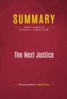 Image for Summary of The Next Justice: Repairing the Supreme Court Appointments Process - Christopher L. Eisgruber