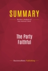 Image for Summary of The Party Faithful: How and Why Democrats Are Closing the God Gap - Amy Sullivan