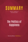 Image for Summary of The Politics of Happiness: What Government Can Learn from the New Research on Well-Being - Derek Bok