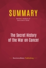 Image for Summary of The Secret History of the War on Cancer - Devra Davis