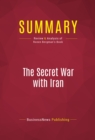 Image for Summary of The Secret War with Iran: The 30-Year Clandestine Struggle Against the World&#39;s Most Dangerous Terrorist Power - Ronen Bergman