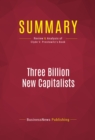 Image for Summary of Three Billion New Capitalists: The Great Shift of Wealth and Power to the East - Clyde V. Prestowitz