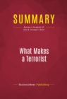 Image for Summary of What Makes a Terrorist: Economics and the Roots of Terrorism - Alan B. Krueger
