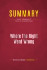Image for Summary of Where The Right Went Wrong: How Neoconservatives Subverted the Reagan Revolution and Hijacked the Bush Presidency - Patrick J. Buchanan