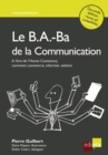 Image for Le B.a.-ba De La Communication: Comment Convaincre, Informer, Seduire ?