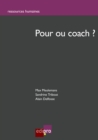 Image for Pour Ou Coach?: Les Cles Essentielles D&#39;un Bon Coaching