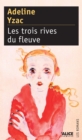 Image for Les Trois Rives Du Fleuve