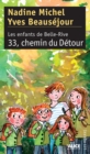 Image for Les Enfants De Belle-rive: Tome 3 : 33, Chemin Du Detour