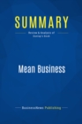 Image for Summary: Mean Business - Albert J. Dunlap: How I Save Bad Companies and Make Good Companies Great