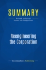 Image for Summary: Reengineering The Corporation - Michael Hammer and James Champy: A Manifesto For Business Revolution